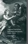 Thomas Chatterton and Neglected Genius, 1760-1830 cover