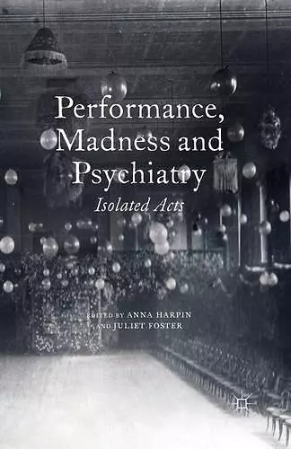 Performance, Madness and Psychiatry cover