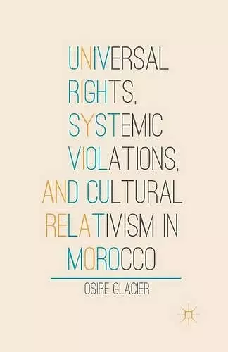 Universal Rights, Systemic Violations, and Cultural Relativism in Morocco cover