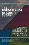 The Borderlands of South Sudan cover