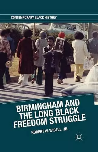 Birmingham and the Long Black Freedom Struggle cover