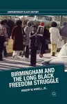 Birmingham and the Long Black Freedom Struggle cover