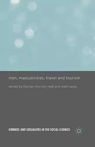 Men, Masculinities, Travel and Tourism cover