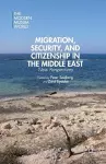 Migration, Security, and Citizenship in the Middle East cover