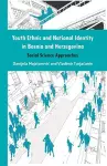 Youth Ethnic and National Identity in Bosnia and Herzegovina cover