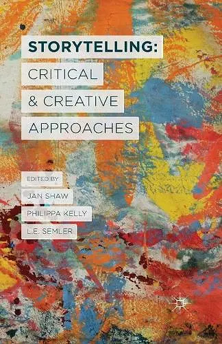 Storytelling: Critical and Creative Approaches cover