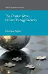 The Chinese State, Oil and Energy Security cover