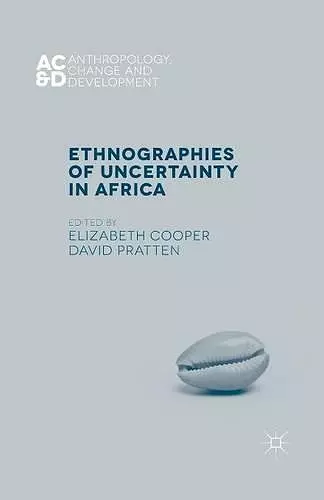 Ethnographies of Uncertainty in Africa cover