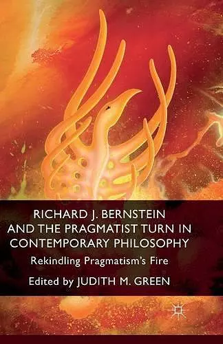 Richard J. Bernstein and the Pragmatist Turn in Contemporary Philosophy cover
