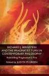 Richard J. Bernstein and the Pragmatist Turn in Contemporary Philosophy cover