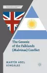 The Genesis of the Falklands (Malvinas) Conflict cover