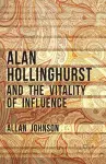 Alan Hollinghurst and the Vitality of Influence cover