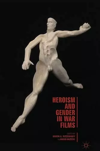 Heroism and Gender in War Films cover