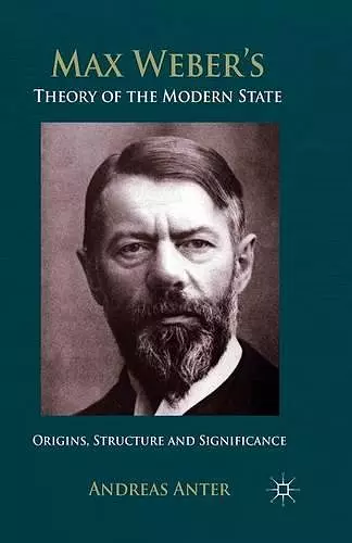 Max Weber's Theory of the Modern State cover
