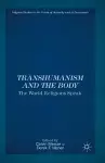 Transhumanism and the Body cover
