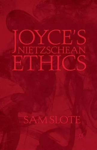 Joyce’s Nietzschean Ethics cover