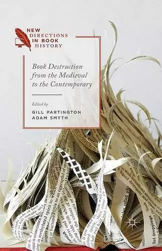 Book Destruction from the Medieval to the Contemporary cover
