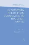 UK Monetary Policy from Devaluation to Thatcher, 1967-82 cover
