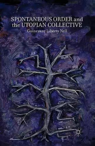 Spontaneous Order and the Utopian Collective cover