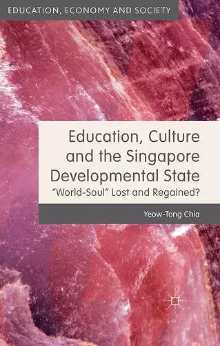 Education, Culture and the Singapore Developmental State cover