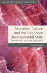 Education, Culture and the Singapore Developmental State cover