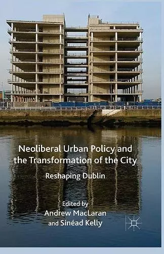 Neoliberal Urban Policy and the Transformation of the City cover