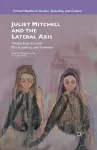 Juliet Mitchell and the Lateral Axis cover