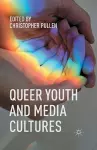 Queer Youth and Media Cultures cover