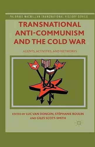 Transnational Anti-Communism and the Cold War cover