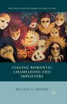Staging Romantic Chameleons and Imposters cover