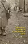 Embodying Memory in Contemporary Spain cover