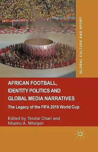 African Football, Identity Politics and Global Media Narratives cover