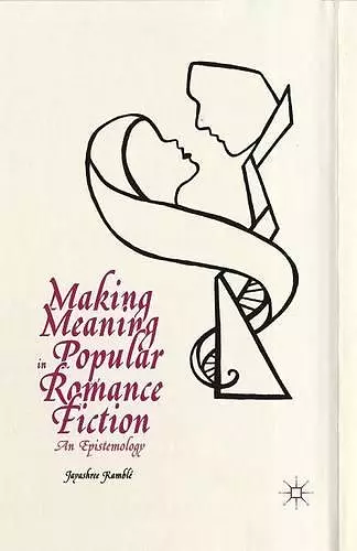 Making Meaning in Popular Romance Fiction cover