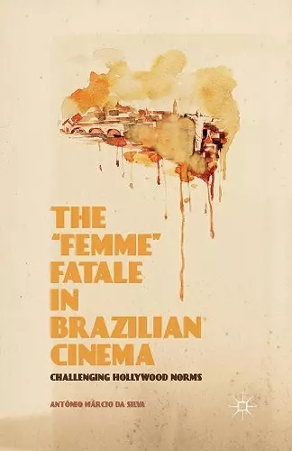 The “Femme” Fatale in Brazilian Cinema cover