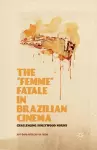 The “Femme” Fatale in Brazilian Cinema cover