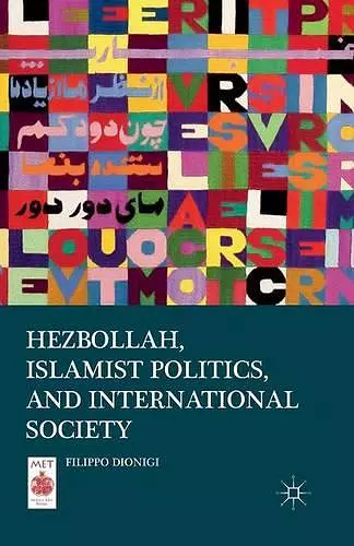 Hezbollah, Islamist Politics, and International Society cover