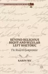 Beyond Religious Right and Secular Left Rhetoric cover