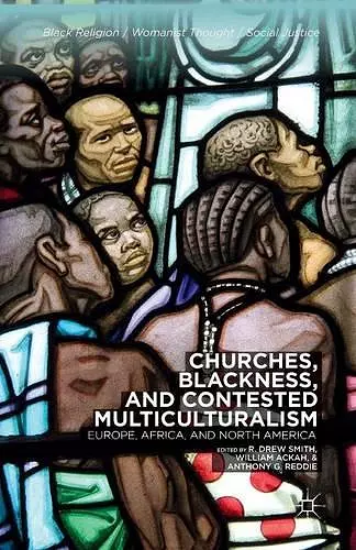 Churches, Blackness, and Contested Multiculturalism cover
