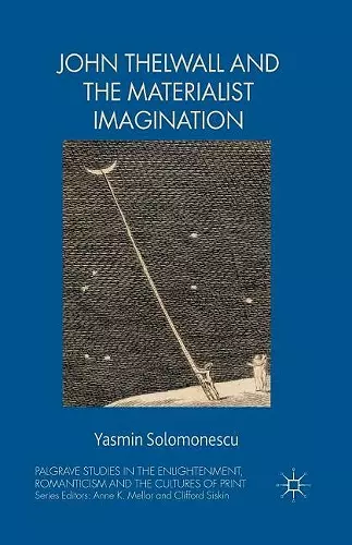 John Thelwall and the Materialist Imagination cover