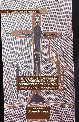 Indigenous Australia and the Unfinished Business of Theology cover