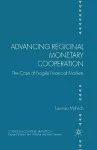 Advancing Regional Monetary Cooperation cover