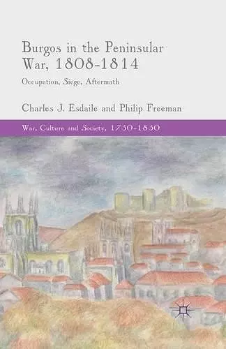 Burgos in the Peninsular War, 1808-1814 cover