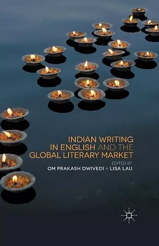Indian Writing in English and the Global Literary Market cover