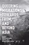 Queering Migrations Towards, From, and Beyond Asia cover