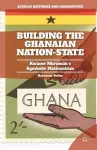 Building the Ghanaian Nation-State cover