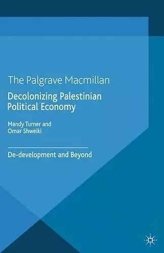 Decolonizing Palestinian Political Economy cover