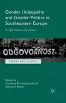 Gender (In)equality and Gender Politics in Southeastern Europe cover