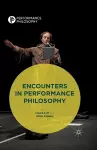 Encounters in Performance Philosophy cover
