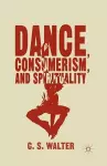 Dance, Consumerism, and Spirituality cover