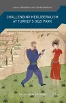 Challenging Neoliberalism at Turkey’s Gezi Park cover